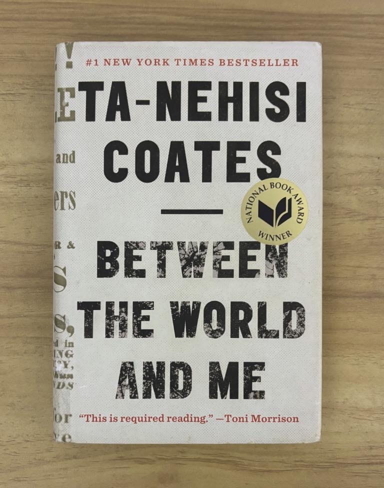 Between the World and Me by Ta-Nehisi Coates