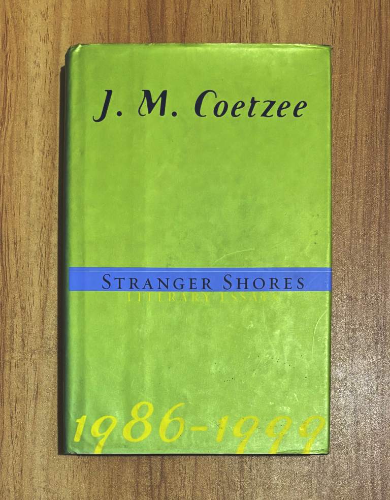 Stranger Shores by J. M. Coetzee